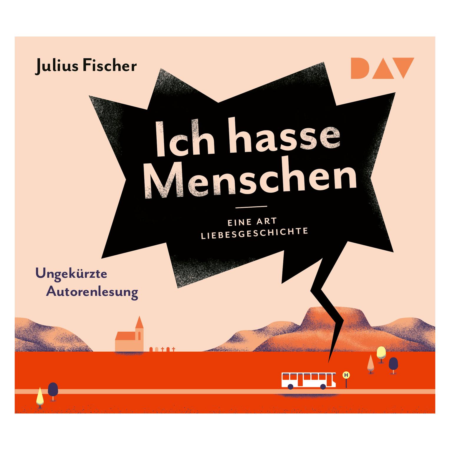 Audio Verlag Ich hasse Menschen 2. Eine Art Liebesgeschichte (Julius Fischer, Deutsch) (16344919)