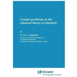Contact Problems in the Classical Theory of Elasticity, Fachbücher von G.M.L. Gladwell