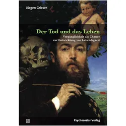 Der Tod und das Leben, Fachbücher von Jürgen Grieser