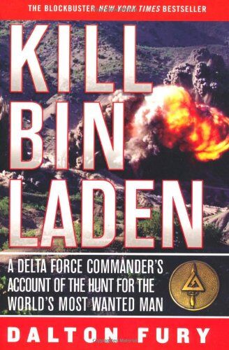 Dalton Fury - Kill Bin Laden: A Delta Force Commander's Account of the Hunt for the World's Most Wanted Man - Preis vom 11.10.2026 03:10:56 h