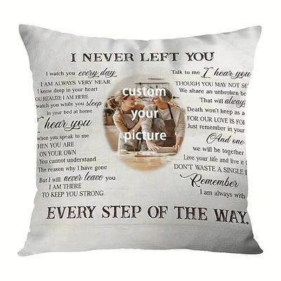 Benutzerdefinierter Gedenkkissenbezug Fotokissenbezug Wurfkissen Beileid Geschenk Personalisierte Gedenkgeschenke Ich habe dich nie verlassen