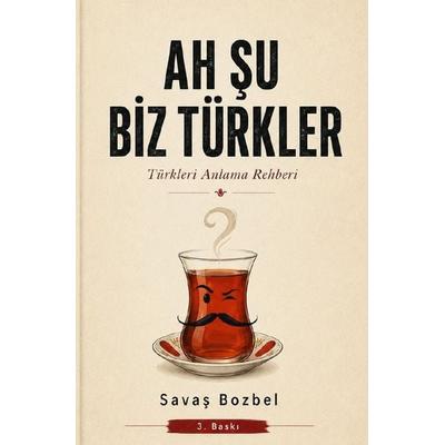 Ah Şu Biz Türkler!, Taschenbuch von Savas Bozbel, Epubli, 978-3-565-57467-4