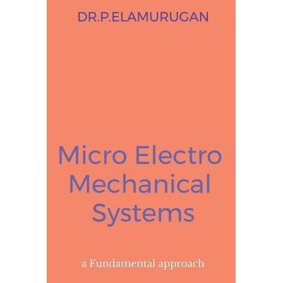 Micro Electro Mechanical Systems, Taschenbuch von P. Elamurugan, Repro India Limited, 978-1-63714-455-8