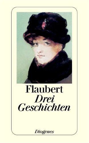 Gustave Flaubert - Drei Geschichten: Ein schlichtes Herz. Die Legende von Sankt Julian dem Gastfreien. Herodias - Preis vom 16.10.2026 11:41:07 h