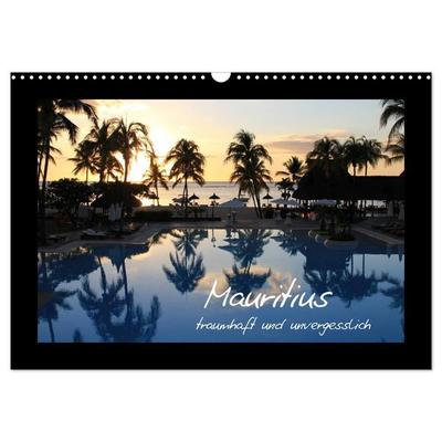 Mauritius - traumhaft und unvergesslich (Wandkalender 2026 DIN A3 quer), CALVENDO Monatskalender