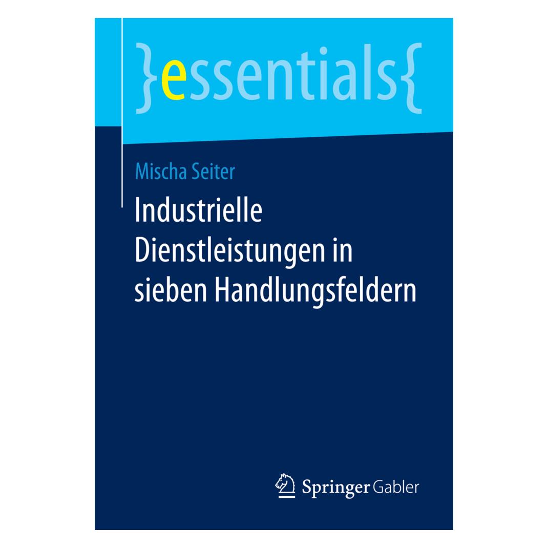 Springer Industrielle Dienstleistungen in sieben Handlungsfeldern (Deutsch, Softcover, Mischa Seiter) (55567469)