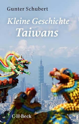 Gunter Schubert - Kleine Geschichte Taiwans (Beck Paperback) - Preis vom 02.10.2026 23:42:20 h
