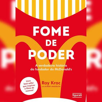 Fome de poder (resumo) - Ray Kroc, Audio, 4066338996152