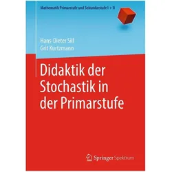 Didaktik der Stochastik in der Primarstufe, Fachbücher von Hans-Dieter Sill, Grit Kurtzmann