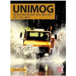 Unimog - Die Baureihen 424/425/427/435/437, Ratgeber von Alexander J. Kraus