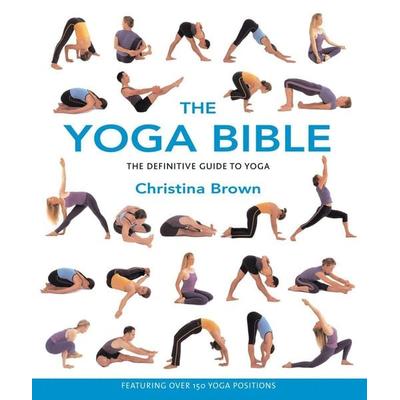 The Yoga Bible, Taschenbuch von Christina Brown, F+W Media, 978-1-58297-242-8