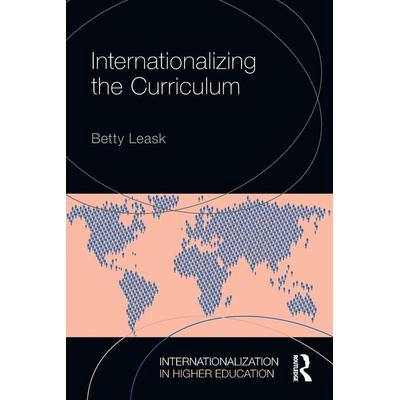 Internationalizing the Curriculum, Taschenbuch von Betty Leask, Taylor and Francis, 978-0-415-72815-7