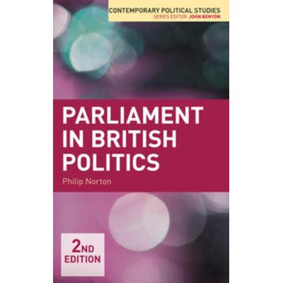 Parliament in British Politics, Gebundene Ausgabe von Philip Norton, Macmillan Education Elt, 978-0-230-29192-8