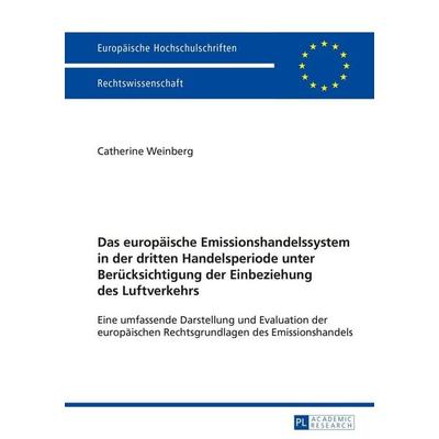 Das europäische Emissionshandelssystem in der dritten Handelsperiode unter Berücksichtigung der Einbeziehung des Luftverkehrs, Taschenbuch von