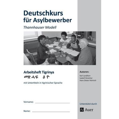 Arbeitsheft Tigrinya - Deutschkurs Asylbewerber, Geheftet von K. Landherr,I. Streicher,H. D. Hörtrich, Auer Verlag in der AAP Lehrerwelt GmbH,