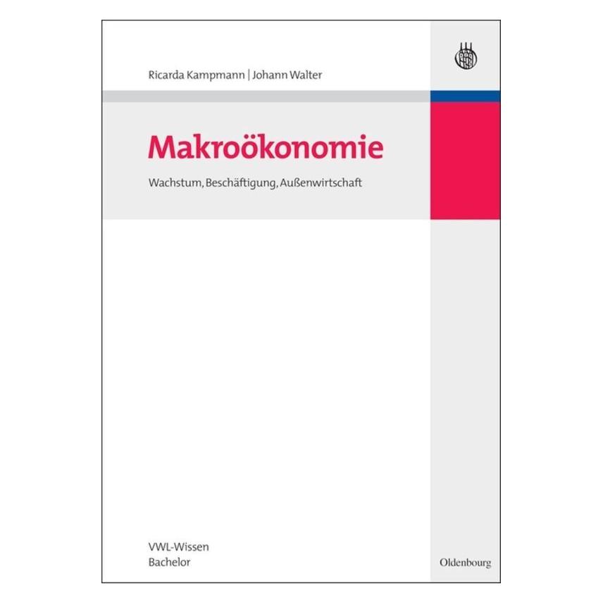 Oldenbourg Kampmann,R.:Makroökonomie (Deutsch, Hardcover, Ricarda Kampmann) (53920853)
