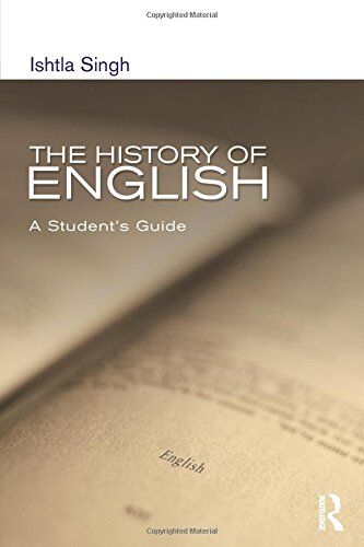 Ishtla Singh - The History of English: A Student's Guide (Hodder Arnold Publication) - Preis vom 09.10.2026 07:28:09 h