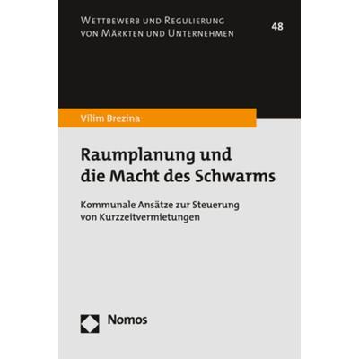 Raumplanung und die Macht des Schwarms, Taschenbuch von Vilim Brezina, Nomos, 978-3-8487-8474-5