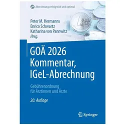 GOÄ 2026 Kommentar, IGeL-Abrechnung, Fachbücher von Peter M. Hermanns, Katharina von Pannwitz, Enrico Schwartz, Constanze Barufke-Haupt, Jürgen Büttner, Frank Gerald Pajonk, Marcus Heidemann, Bernd Niedermeyer, Oliver Krauss