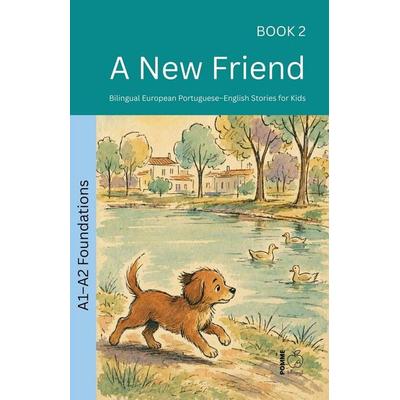 A New Friend, Taschenbuch von Pomme Bilingual, Pomme Bilingual