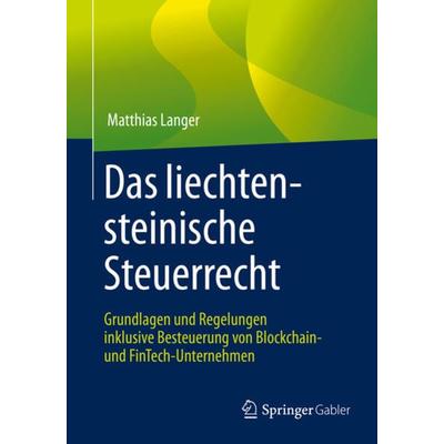 Das liechtensteinische Steuerrecht, Taschenbuch von Matthias Langer, Springer Fachmedien Wiesbaden GmbH, 978-3-658-27090-2