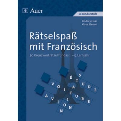 Rätselspaß Französisch, Taschenbuch von Lindsey Haas,Klaus Stenzel, Auer Verlag in der AAP Lehrerwelt GmbH, 978-3-403-04797-1