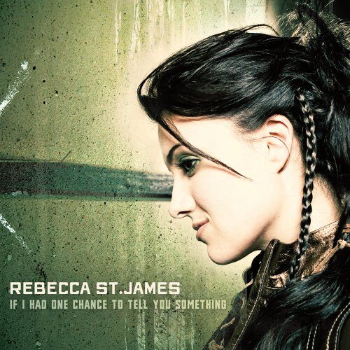 Rebecca St. James - If I Had One Chance to Tell Yo - Preis vom 09.10.2026 07:28:09 h