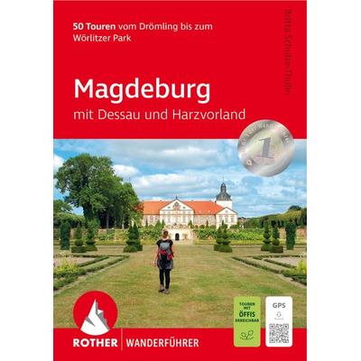 ROTHER Wanderführer Magdeburg – mit Dessau und Harzvorland, Taschenbuch von Britta Schulze-Thulin, Rother Bergverlag, 978-3-7633-4887-9