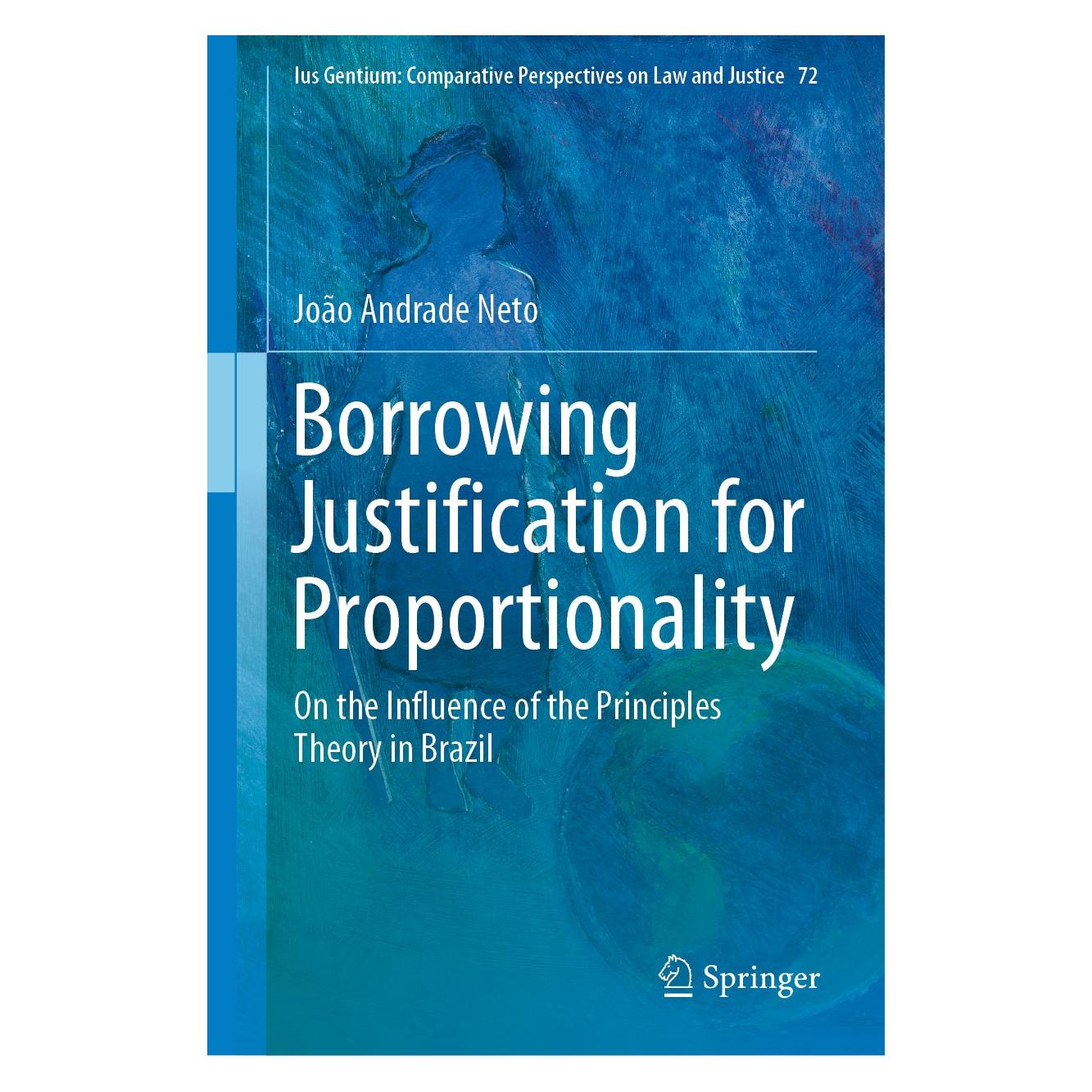 Springer Borrowing Justification for Proportionality (Englisch, Hardcover, João Andrade Neto) (9783030022624)