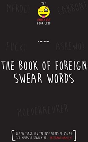 Club, Immature Book - The Foreign Book of Swear Words - Preis vom 09.10.2026 07:28:09 h