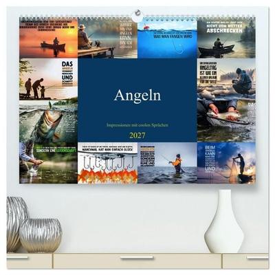 Angeln - Impressionen mit coolen Sprüchen (hochwertiger Premium Wandkalender 2027 DIN A2 quer), Kunstdruck in Hochglanz