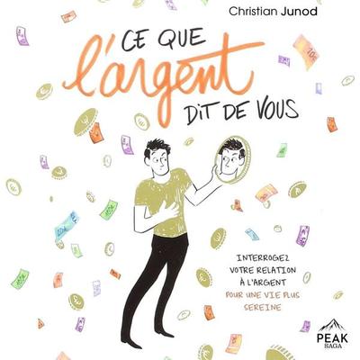 Ce que l'argent dit de vous - Christian Junod, Audio, 9781628610819