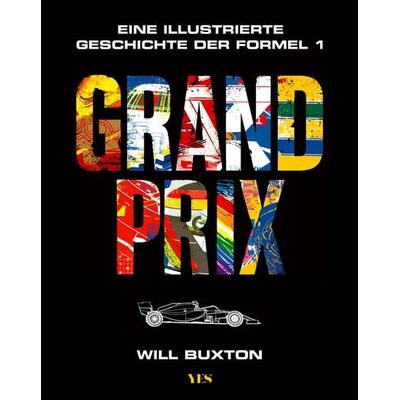 Grand Prix, Gebundene Ausgabe von Will Buxton, Yes Publishing, 978-3-96905-382-9