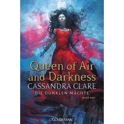 Queen of Air and Darkness, Taschenbuch von Cassandra Clare, Goldmann, 978-3-442-49060-8
