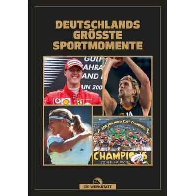 Deutschlands größte Sportmomente, Gebundene Ausgabe von Ulrich Kühne-Hellmessen, Die Werkstatt, 978-3-7307-0511-7