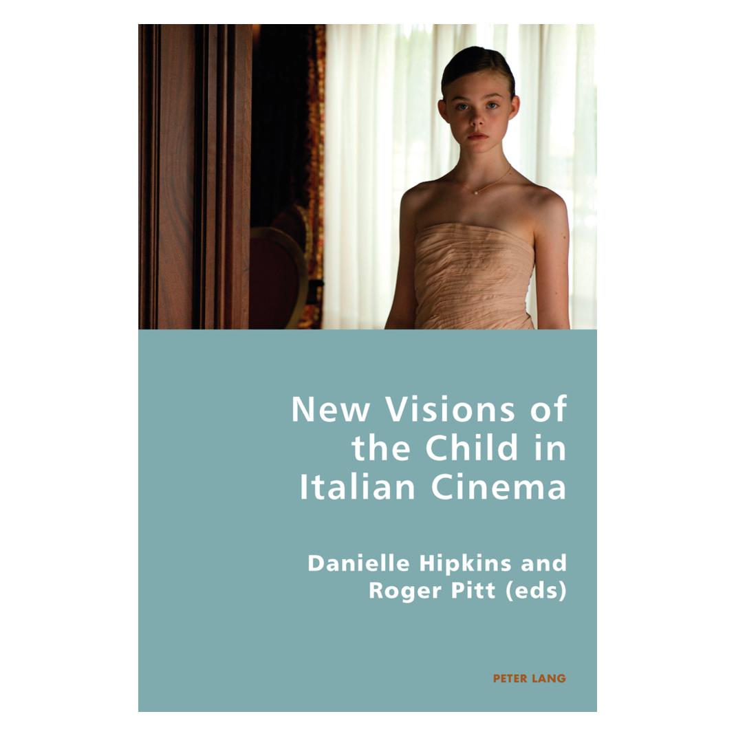 Peter Lang New Visions of the Child in Italian Cinema (Englisch, Softcover, Danielle Hipkins, Roger Pitt) (56027523)