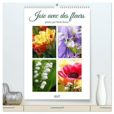 Joie avec des fleurs (Calendrier mural haut de gamme 2027 DIN A2 horizontal), CALVENDO calendrier mensuel