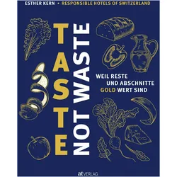 Taste not Waste, Ratgeber von Esther Kern