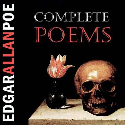 Complete Poems by Edgar Allan Poe - Edgar Allan Poe, Audio, 4099995555905