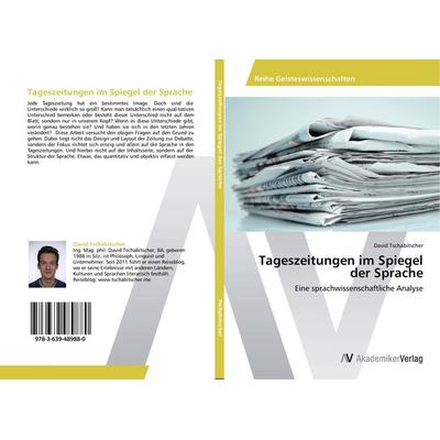 Tageszeitungen im Spiegel der Sprache, Taschenbuch von David Tschabitscher, AV Akademikerverlag, 978-3-639-48988-0