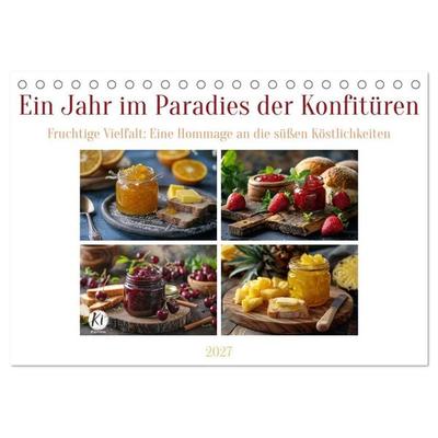 Ein Jahr im Paradies der Konfitüren (Tischkalender 2027 DIN A5 quer), CALVENDO Monatskalender