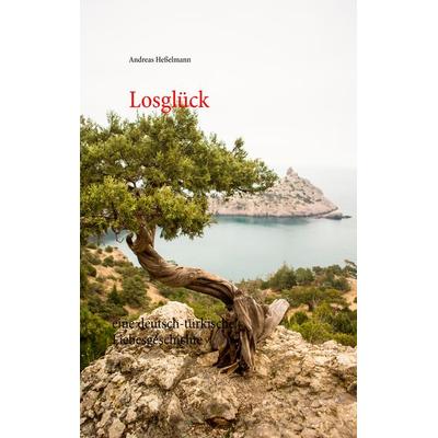 Losglück, Taschenbuch von Andreas Hesselmann, Twentysix Love, 978-3-7407-6240-7