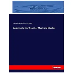 Gesammelte Schriften über Musik and Musiker, Fachbücher von Robert Schumann, Heinrich Simon