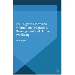 International Migration, Development and Human Wellbeing, Fachbücher von Katie Wright