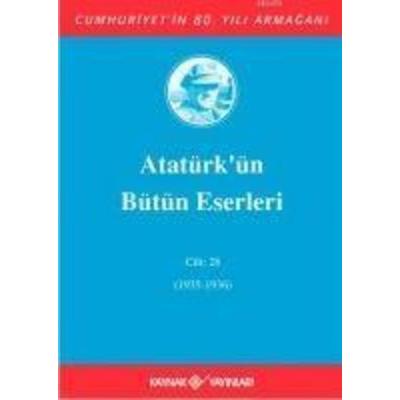 Atatürkün Bütün Eserleri Cilt 28, Taschenbuch von Mustafa Kemal Atatürk, Kaynak Yayinlari, 978-975-343-593-2