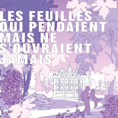 Les feuilles qui pendaient mais ne s'ouvraient jamais - Elodie Brochier, Audio, 4012116421439