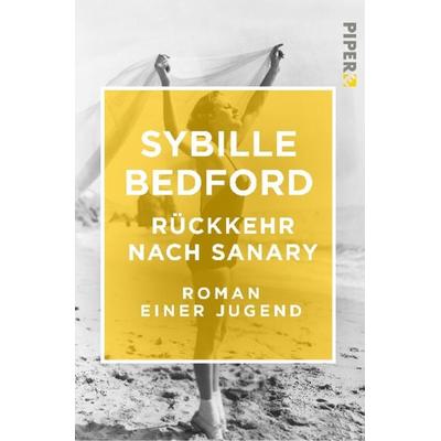 Rückkehr nach Sanary, Taschenbuch von Sybille Bedford, Piper Taschenbuch, 978-3-492-55058-1
