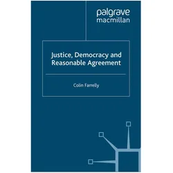 Justice, Democracy and Reasonable Agreement, Sachbücher von C. Farrelly