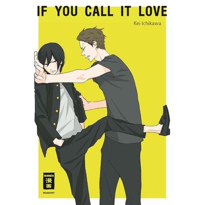 If you call it love, Taschenbuch von Kei Ichikawa, Egmont Manga, 978-3-7555-0106-0