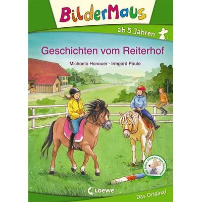 Bildermaus - Geschichten vom Reiterhof, Gebundene Ausgabe von Michaela Hanauer, Loewe